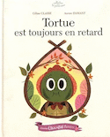 Tortue est toujours en retard